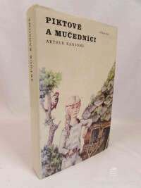 Ransome, Arthur, Piktové a mučedníci aneb Naprosto nevítaná návštěva, 1987
