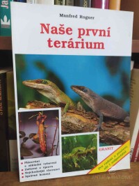 Rogner, Manfred, Naše první terárium, 1997