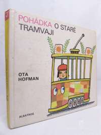 Hofman, Ota, Pohádka o staré tramvaji, 1979