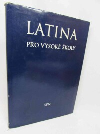 Quitt, Zdeněk, Kucharský, Pavel, Bejlovec, Josef, Janda, Jan, Kamínková, Eva, Latina pro vysoké školy, 1974