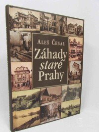 Česal, Aleš, Záhady staré Prahy, 2009