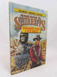 Shirreffs, Gordon D., Poslední vlak z Gun Hillu, 1994