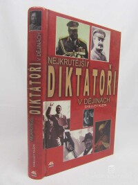 Klein, Shelley, Nejkrutější diktátoři v dějinách, 2004