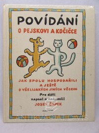 Čapek, Josef, Povídání o pejskovi a kočičce: Jak spolu hospodařili a ještě o všelijakých jiných věcech, 1987