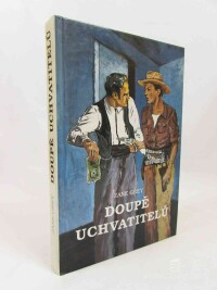 Grey, Zane, Doupě uchvatitelů, 1993