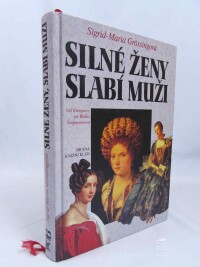 Grössingová, Sigrid-Maria, Silné ženy, slabí muži: Od Kleopatry po Wallis Simpsonou, 1996