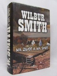 Smith, Wilbur, Na život a na smrt, 2006
