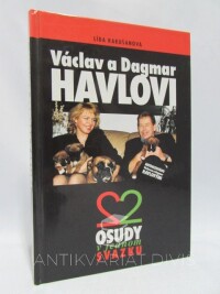 Rakušanová, Lída, Václav a Dagmar Havlovi, dva osudy v jednom svazku, 1997