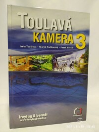 Toušlová, Iveta, Podhorský, Marek, Maršál, Josef, Toulavá kamera 3, 2006