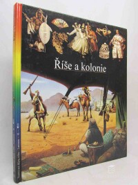 kolektiv, autorů, Říše a kolonie, 1996