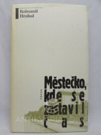 Hrabal, Bohumil, Městečko, kde se zastavil čas, 1991