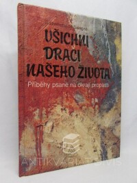Sairigné, Guillemette de, Všichni draci našeho života: Příběhy psané na okraji propasti, 1993
