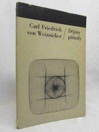 Weizsäcker, Carl Friedrich von, Dějiny přírody, 1972