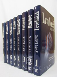Jakes, John, Příběh americké cesty ke svobodě 1-8: Levoboček, Rebelové, Průkopníci, Blouznivci, Titáni, Válečníci, Zločinci, Američané, 1998