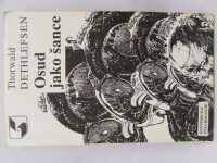 Dethlefsen, Thorwald, Osud jako šance, 1992