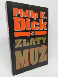 Dick, Philip K., Zlatý muž, 1995