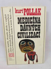 Pollak, Kurt, Medicína dávných civilizací, 1976