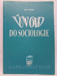 Keller, Jan, Úvod do sociologie, 1999