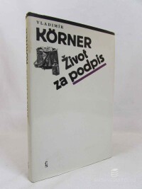 Körner, Vladimír, Život za podpis, 1989