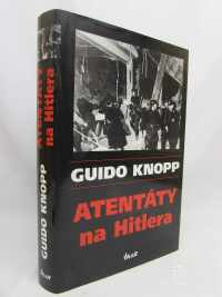 Knopp, Guido, Atentáty na Hitlera, 2007