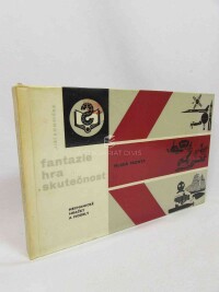 Konvička, Jiří, Fantazie, hra, skutečnost: Mechanické hračky a modely, 1969