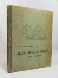 Minaříková, Jarmila, Ježourek a Pišta, jeho bratr, 1949