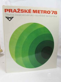 Lašek, Ladislav, Pražské metro '78 - Stavba československo-sovětské spolupráce, 1978