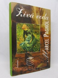 Pagnol, Marcel, Živá voda, 2001