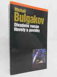 Bulgakov, Michail, Divadelní román, Novely a povídky, 2000