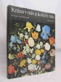Šindelář, Dušan, Krása v nás a kolem nás, 1981