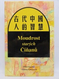 Stejskal, Miloš, Chuan-jou, Chuang, Moudrost starých Číňanů, 1999