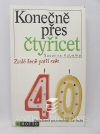 Kubelka, Susanna, Konečně přes čtyřicet - zralé ženě patří svět, 2000
