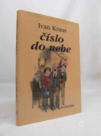 Kraus, Ivan, Číslo do nebe, 2005