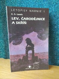 Lewis, Clive Staples, Letopisy Narnie I. - Lev, čarodějnice a skříň, 1991
