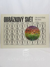 Škoda, František, Nepil, František, Obrázkový svět, 1985