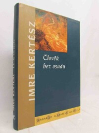 Kertész, Imre, Člověk bez osudu, 2003