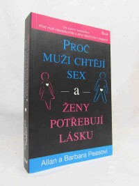 Peas, Allan, Peas, Barbara, Proč muži chtějí sex a ženy potřebují lásku, 2010