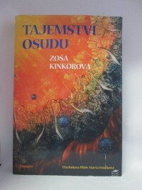 Kinkorová, Zoša, Tajemství osudu, 2002