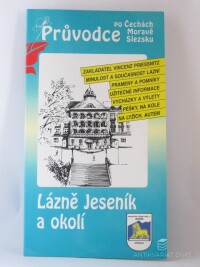 kolektiv, autorů, Průvodce po Čechách, Moravě, Slezsku: Lázně Jeseník a okolí, 1998