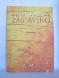 Čagánek, Michal, Zastaveno, 2010
