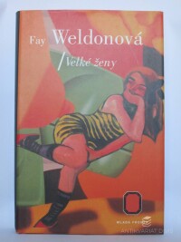 Weldonová, Fay, Velké ženy, 2001