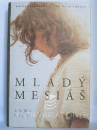 Rice, Anne, Mladý mesiáš, 2016