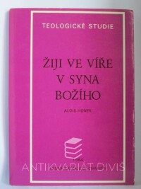 Honek, Alois, Žiji ve víře v syna Božího, 1984