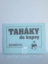 Matyášová, Anna, Taháky do kapsy: Zeměpis, 1996