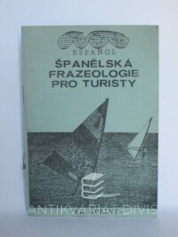 Šustr, Miloš, Španělská frazeologie pro turisty, 1992