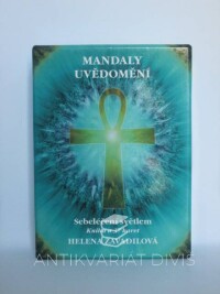 Zavadilová, Helena, Mandaly uvědomění: Sebeléčení světlem, 2008