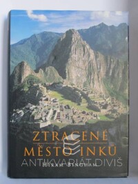 Bingham, Hiram, Ztracené město Inků, 2006