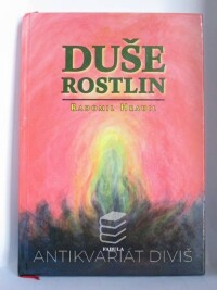 Hradil, Radomil, Duše Rostlin, 2004