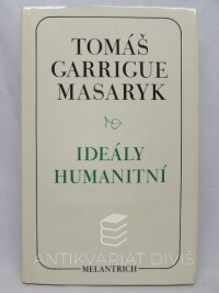Masaryk, Tomáš Garrigue, Ideály humanitní, 1990