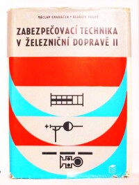 Chudáček, Václav, Poupě, Oldřich, Zabezpečovací technika v železniční dopravě II, 1972